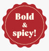 Bold And Spicy