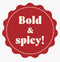 Bold And Spicy